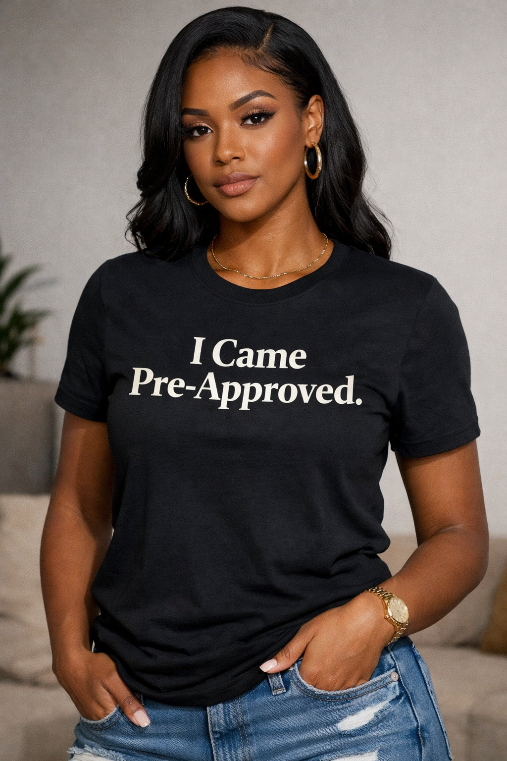 I Came Pre-approved.