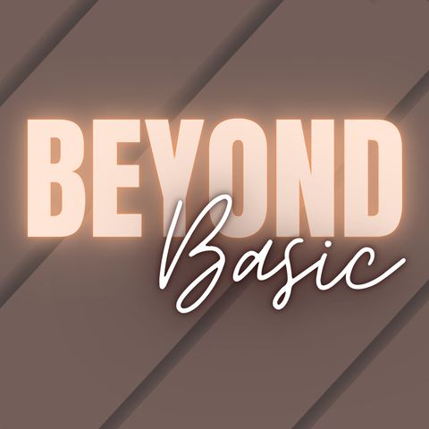 Beyond Basics