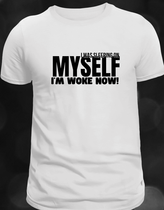 I Was Sleeping on Myself